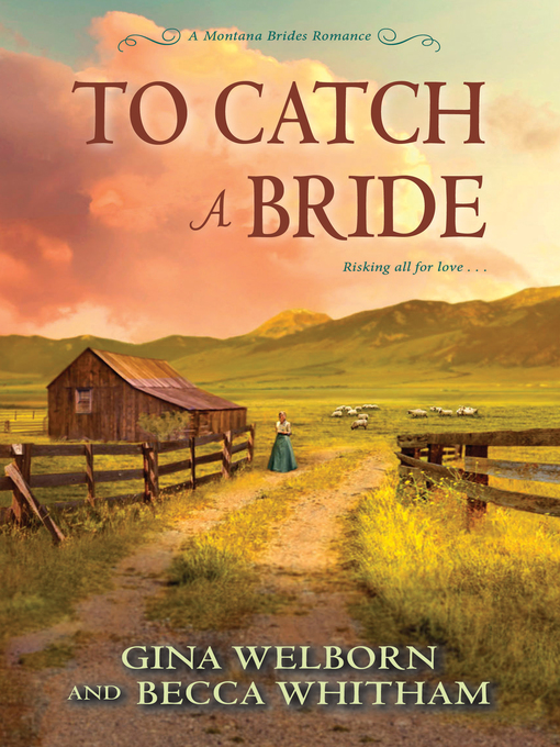 Title details for To Catch a Bride by Gina Welborn - Available